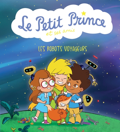 Le Petit Prince et ses amis : Les robots voyageurs (9791039128209-front-cover)