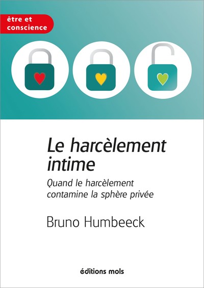 Le harcèlement intime, quand le harcèlement contamine la sphère privée (9782874022746-front-cover)