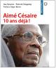 Aimé Césaire, dix ans déjà, Préface Edgar Morin (9782847954326-front-cover)