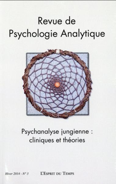 Revue de psychologie analytique n°3, hiver 2014, Psychanalyse jungienne : cliniques et théories (9782847952957-front-cover)