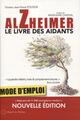 Alzheimer, le livre des aidants, Mode d'emploi. Préface de Madeleine Chapsal (9782847954548-front-cover)