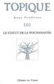 Topique Le statut de la psychanalyse - N° 101 - 2008 (9782847951172-front-cover)