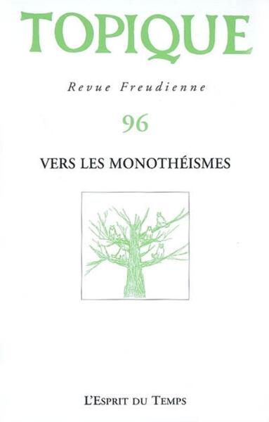 TOPIQUE N 96  VERS LES MONOTHEISMES (9782847950861-front-cover)
