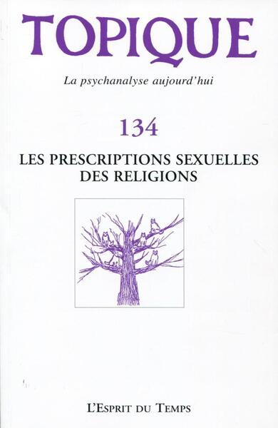 Topique n°134 - Les prescriptions sexuelles des religions (9782847953558-front-cover)