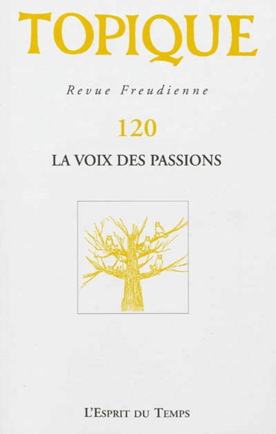 TOPIQUE N°120 LA VOIX DES PASSIONS (9782847952186-front-cover)