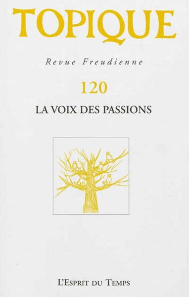 TOPIQUE N°120 LA VOIX DES PASSIONS (9782847952186-front-cover)