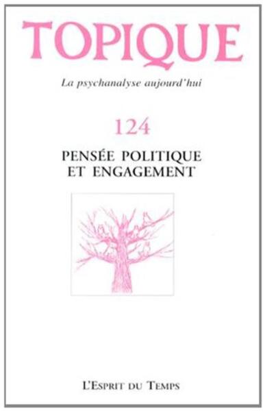 Topique Pensée politique et engagement - N° 124 (9782847952469-front-cover)