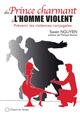 Du Prince Charmant à l'homme violent, Prévenir les violences conjugales. Préface de Philippe Brenot (9782847954951-front-cover)