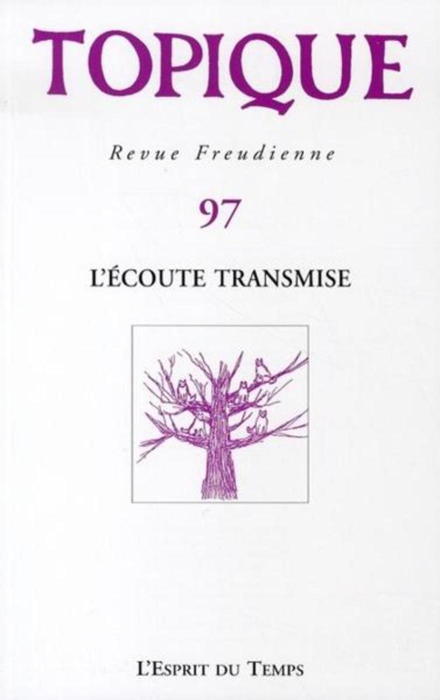 TOPIQUE N°97 - L'ECOUTE TRANSMISE (9782847950878-front-cover)