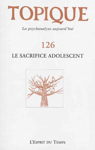 Topique Le sacrifice adolescent - N° 126 (9782847952728-front-cover)