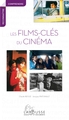 LES FILMS CLES DU CINEMA (9782035927958-front-cover)