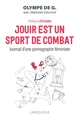 Jouir est un sport de combat, Journal d'une pornographe féministe (9782035989406-front-cover)