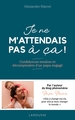 Je ne m'attendais pas à ça !, Confidences tendres et décomplexées d'un papa engagé (9782035989604-front-cover)