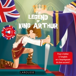 The legend of King Arthur (9782035935052-front-cover)