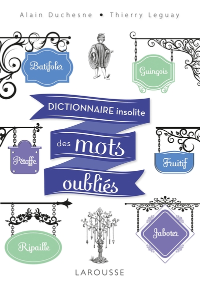 Dictionnaire insolite des mots oubliés (9782035957610-front-cover)