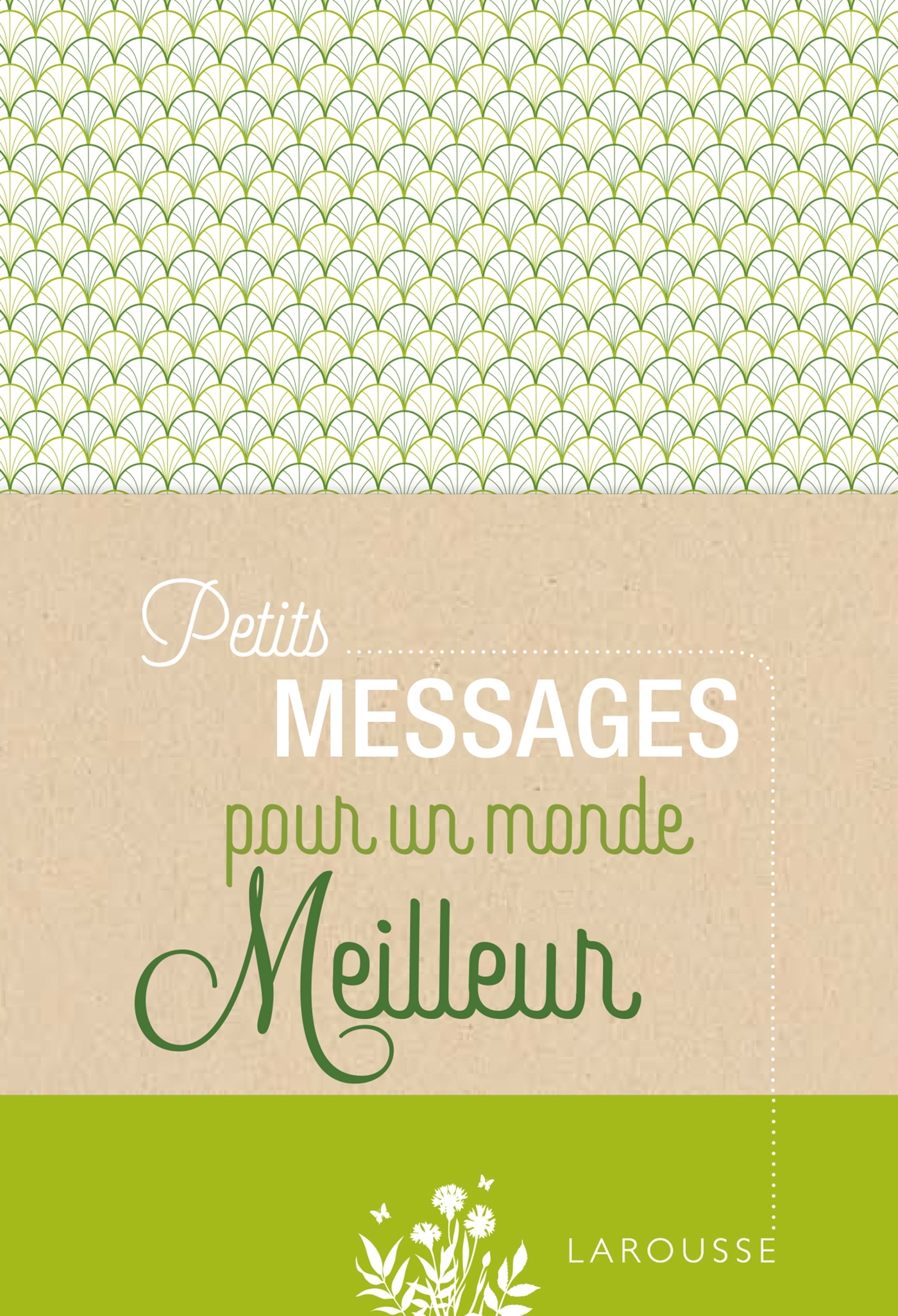 Petits Messages pour un monde meilleur (9782035963307-front-cover)