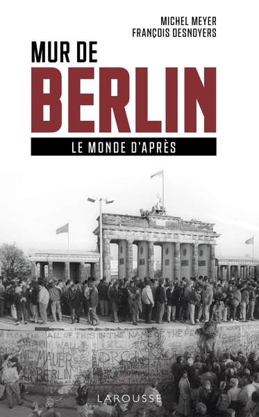 Mur de Berlin, le monde d'après (9782035975676-front-cover)