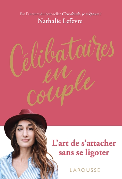 Célibataires en couple, L art de s attacher sans se ligoter (9782035989413-front-cover)