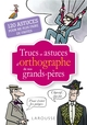 Trucs et astuces de grands-pères spécial orthographe (9782035985095-front-cover)