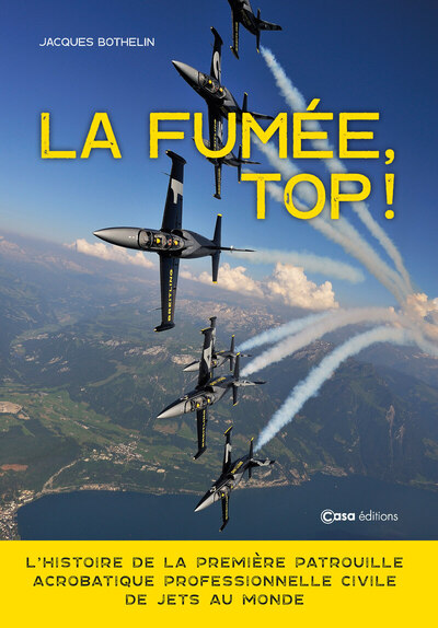 La Fumée Top - L'histoire de la première patrouille acrobatique des jets (9782380585469-front-cover)