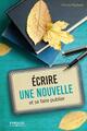 ECRIRE UNE NOUVELLE ET SE FAIRE PUBLIER (9782212566239-front-cover)