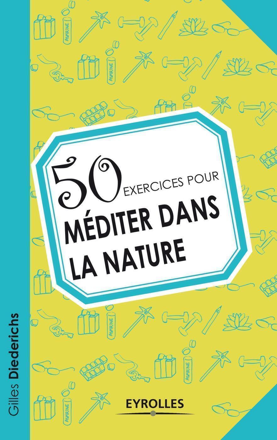 50 exercices pour méditer dans la nature (9782212555318-front-cover)