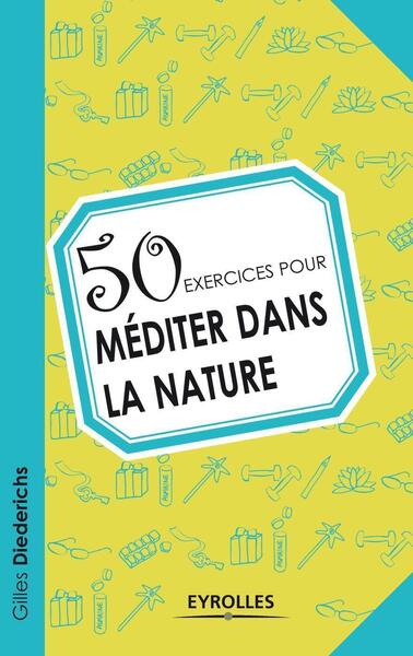 50 exercices pour méditer dans la nature (9782212555318-front-cover)