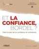 Et la confiance, bordel ?, Faire le pari de la confiance en entreprise. (9782212559804-front-cover)