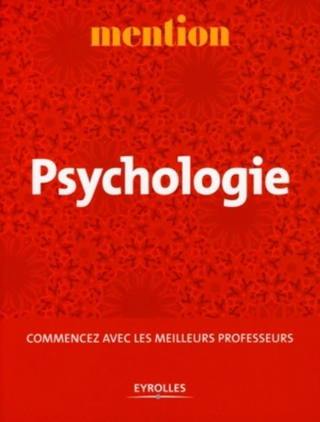 Psychologie, Commencer avec les meilleurs professeurs (9782212538816-front-cover)