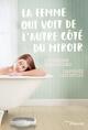 La femme qui voit de l'autre côté du miroir (9782212569247-front-cover)