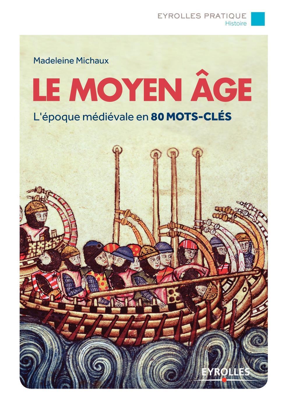 Le Moyen Age, L'époque médiévale en 80 mots-clés. (9782212561104-front-cover)