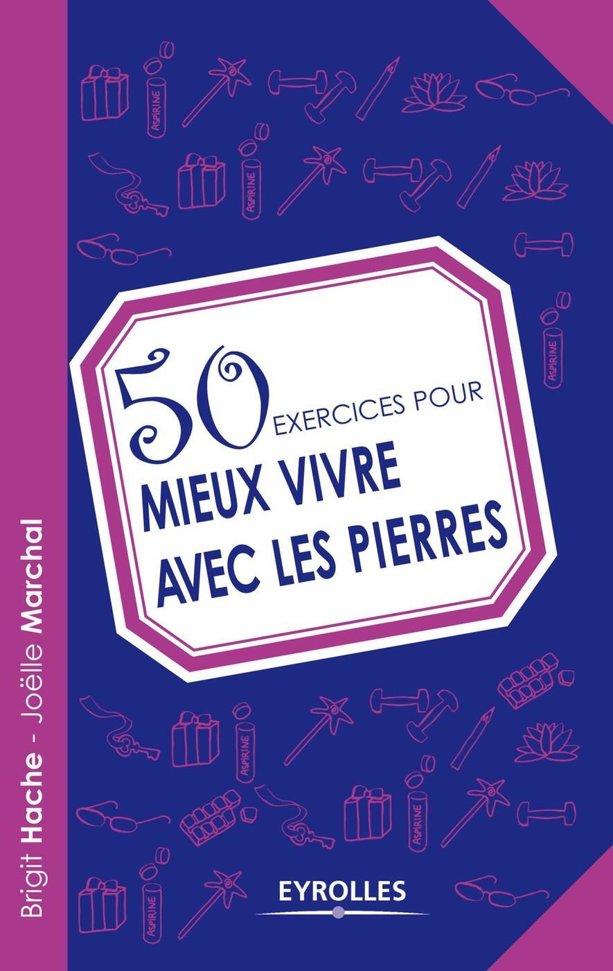 50 exercices pour mieux vivre avec les pierres (9782212556063-front-cover)