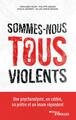 Sommes-nous tous violents ?, Une psychanalyste, un rabbin, un prêtre et un imam répondent (9782212574586-front-cover)