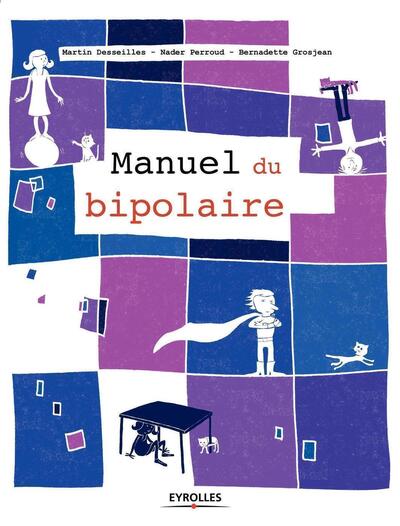 Le manuel du bipolaire (9782212564327-front-cover)
