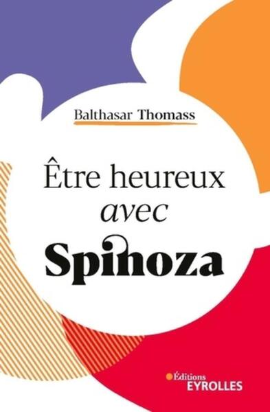 Etre heureux avec Spinoza (9782212572346-front-cover)