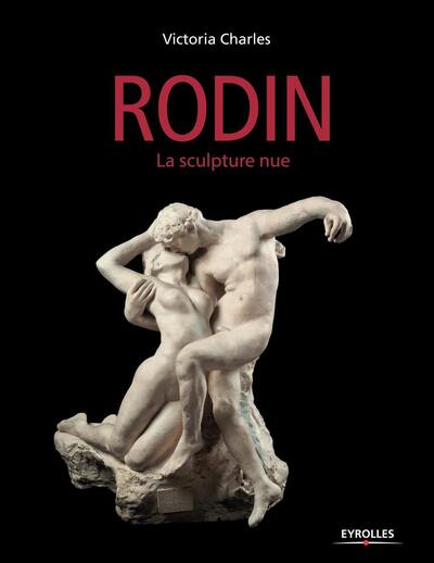 RODIN, LA SCULPTURE NUE (9782212566703-front-cover)