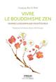 Vivre le bouddhisme zen, Devenez le Bouddha que vous êtes déjà. (9782212558630-front-cover)