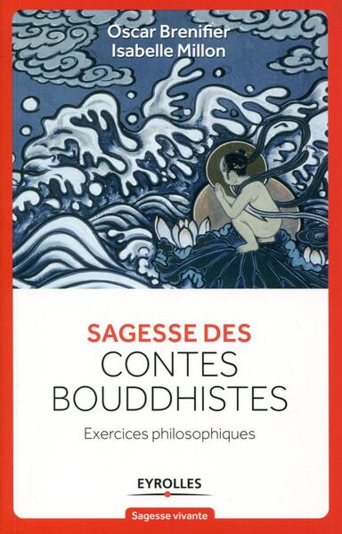 Sagesse des contes Bouddhistes, Exercices philosophiques. (9782212558821-front-cover)
