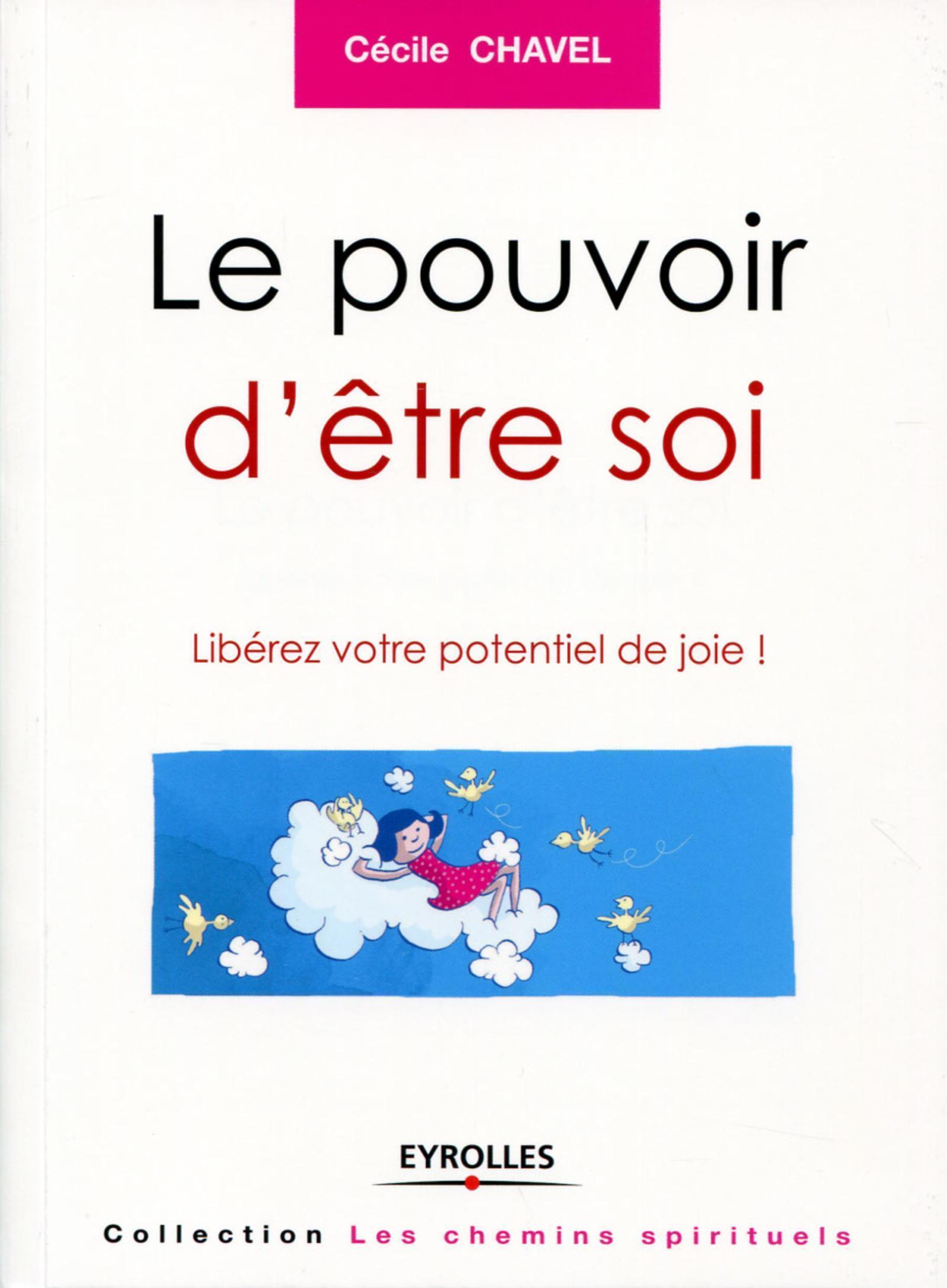 Le pouvoir d'être soi, Libérez votre potentiel de joie ! (9782212559231-front-cover)