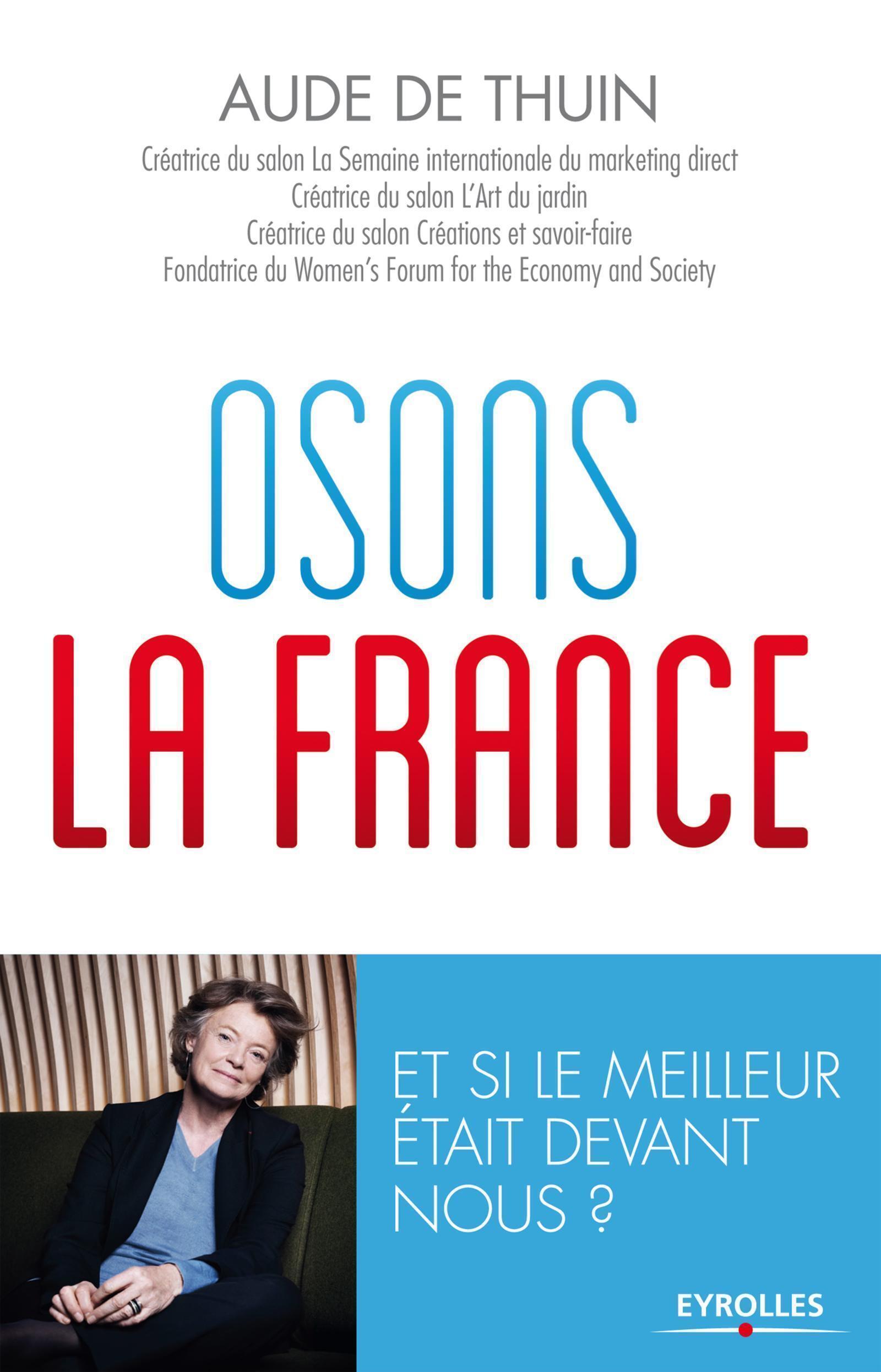 Osons la France, Et si le meilleur était devant nous ? (9782212555882-front-cover)