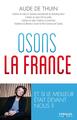 Osons la France, Et si le meilleur était devant nous ? (9782212555882-front-cover)