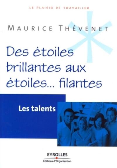 Les talents, Des étoiles brillantes aux étoiles... filantes (9782212541014-front-cover)