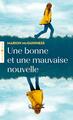 Une bonne et une mauvaise nouvelle (9782212573800-front-cover)