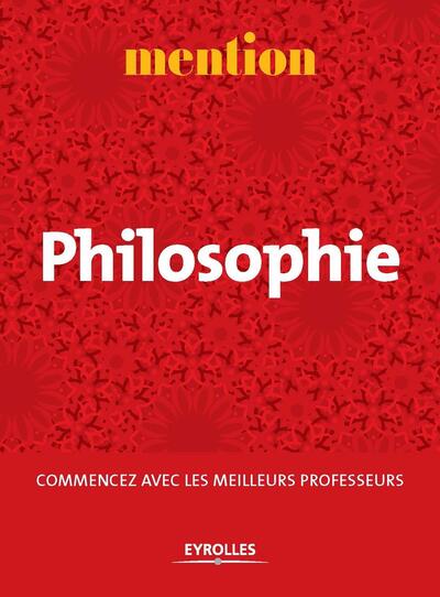 Philosophie, Commencer avec les meilleurs professeurs (9782212538847-front-cover)