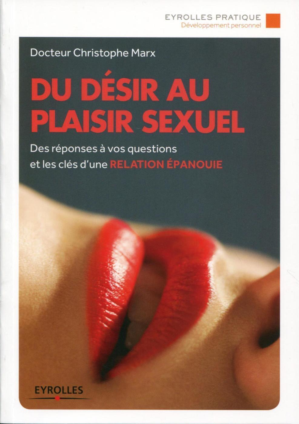 Du désir au plaisir sexuel, Des réponses à vos questions et les clés d'une relation épanouie (9782212559699-front-cover)