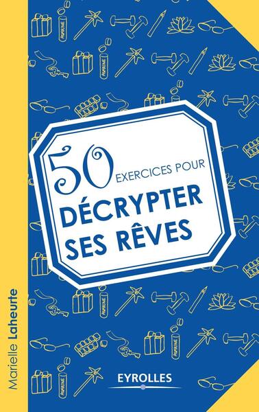 50 exercices pour décrypter ses rêves (9782212556087-front-cover)
