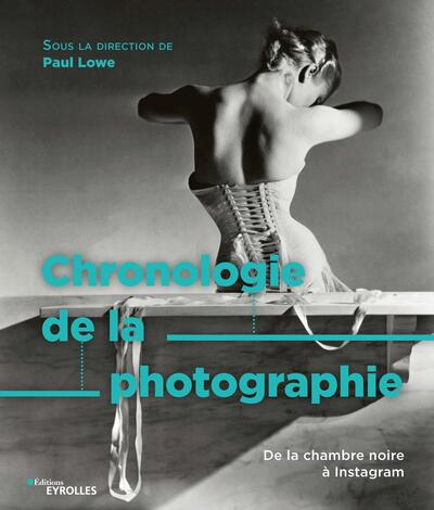 Chronologie de la photographie, De la chambre noire à Instagram (9782212572865-front-cover)
