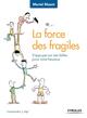 La force des fragiles s'appuyer sur ses failles pour vivre heureux, S APPUYER SUR SES FAILLES POUR VIVRE HEUREUX (9782212564242-front-cover)