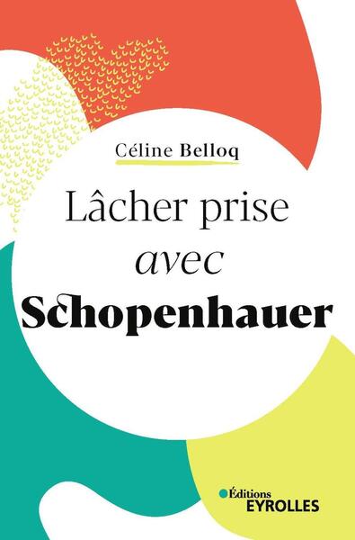 Lâcher prise avec Schopenhauer (9782212572353-front-cover)