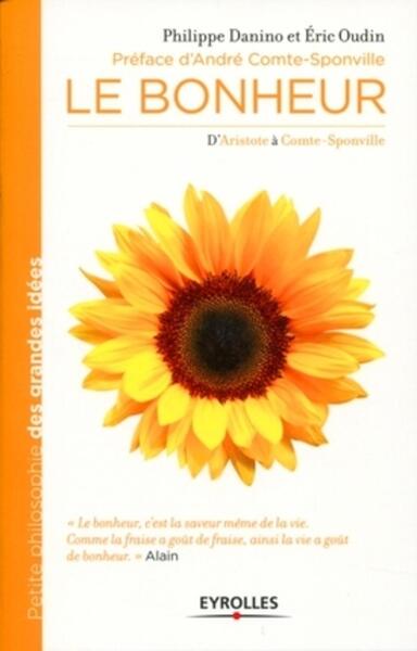 Le bonheur, D'Aristote à Comte-Sponville. (9782212547290-front-cover)